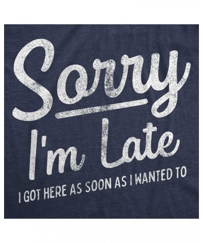 Funny Sarcastic Tee Funny Womens T Shirts Heather Navy - Sorry Late $8.60 T-Shirts