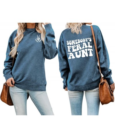 Somebody's Feral Aunt Sweatshirt For Women Funny Letter Front And Back Print Pullover Women's Casual Sweatshirt Somebody Fera...