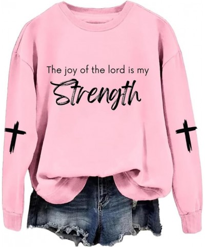 The Joy of the Lord Is My Strength Sweatshirt Plus Size Tops Women Faith Shirts Christian Inspirational Tshirt Pink $17.55 Ho...