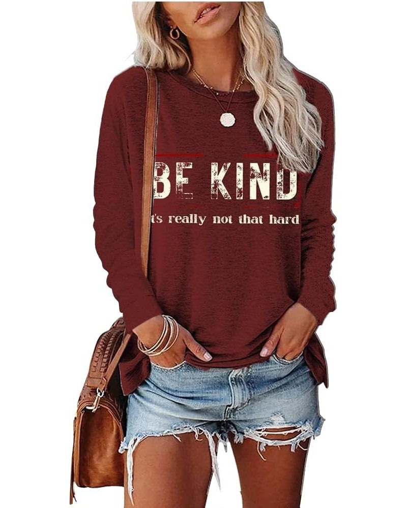 Be Kind It's Really Not That Hard Long Sleeve Casual Shirt Positive Gift for Women Tops Tee Red $11.85 T-Shirts