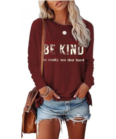 Be Kind It's Really Not That Hard Long Sleeve Casual Shirt Positive Gift for Women Tops Tee Red $11.85 T-Shirts