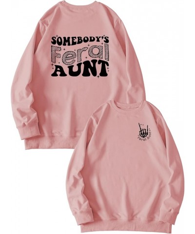 Somebody's Feral Aunt Sweatshirt Womens Funny Graphic Tops Casual Long Sleeve T-Shirt (1PC Printed Front and Back) Rose Gold ...