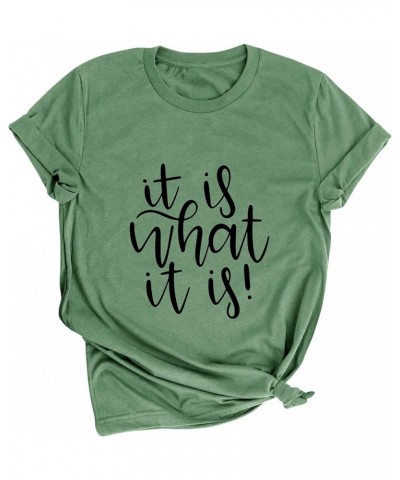 Women Casual Short Sleeve Solid Color Tee It is What It is Letter Printed Tees T Shirts Tops S4-light Green $13.16 T-Shirts