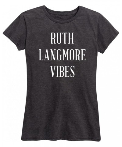 Ruth Langmore Vibes - Women's Short Sleeve Graphic T-Shirt Heather Charcoal $11.19 T-Shirts