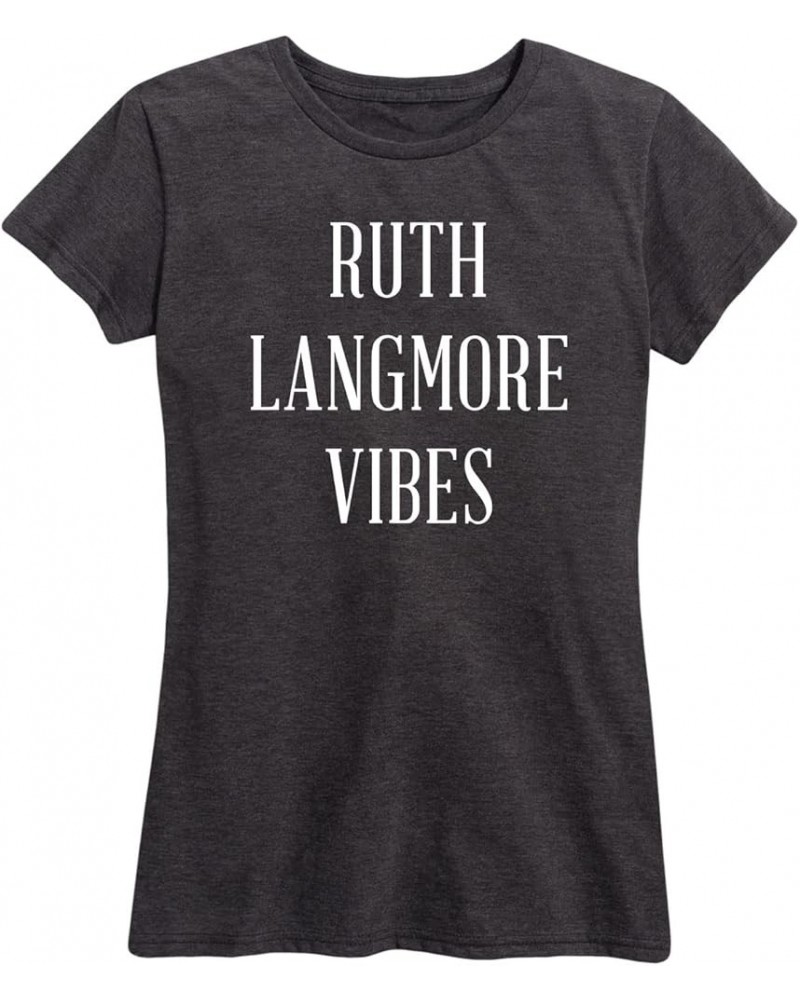 Ruth Langmore Vibes - Women's Short Sleeve Graphic T-Shirt Heather Charcoal $11.19 T-Shirts