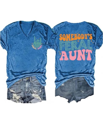 Somebody's Feral Aunt T-Shirt Retro Groovy Cool Aunts Club Funny Auntie Women Cool Aunt T-Shirt Auntie Gifts Tee Blue $13.38 ...