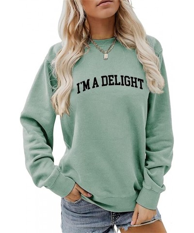 Women Crewneck Sweatshirt I'm A Delight Shirts Loose Fit Casual Fashion Letter Graphic Print Pullover Tops 06-light Green $13...