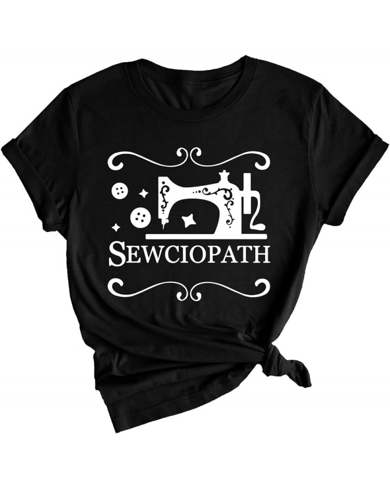 Sewing Shirt Funny Sew Tshirt Sewciopath T Shirt Sewing Lover Gift Quilter Tee Black $10.19 Others