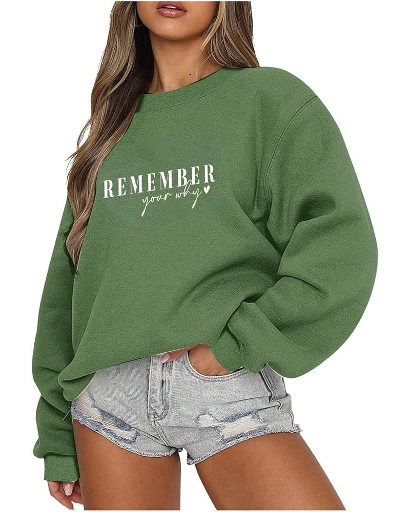 Remember Your Why Shirts Women Oversized Crewneck Pullover Casual Long Sleeve Tops Teen Gilrs Fashion Clothes 1-army Green $1...