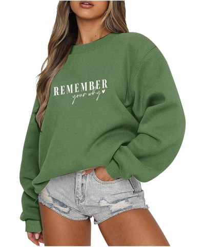 Remember Your Why Shirts Women Oversized Crewneck Pullover Casual Long Sleeve Tops Teen Gilrs Fashion Clothes 1-army Green $1...