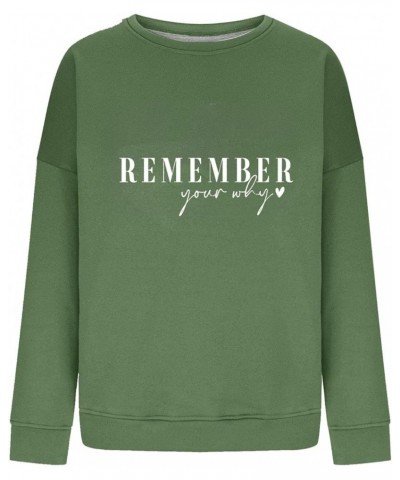 Remember Your Why Shirts Women Oversized Crewneck Pullover Casual Long Sleeve Tops Teen Gilrs Fashion Clothes 1-army Green $1...