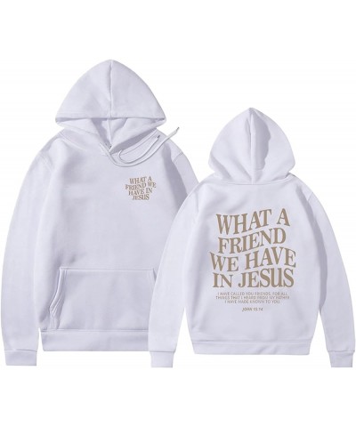 WHAT A FRIEND WE HAVE IN JESUS Hoodies for Women Jesus Is King Jesus Faith Sweater Funny Trendy Streetwear Pullover Hoodie Wh...